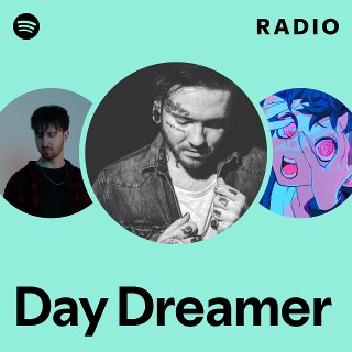 Day Dreamer | Spotify