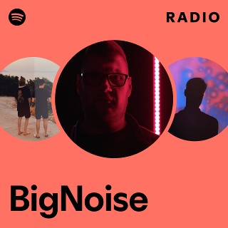 BigNoise