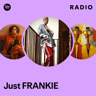 Just FRANKIE | Spotify