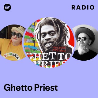 Ghetto Priest Radio | Spotify Playlist