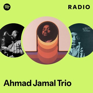 Ahmad Jamal Trio | Spotify