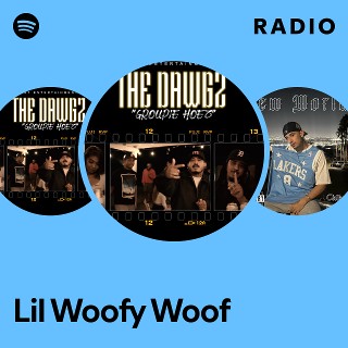 Lil Woofy Woof Radio | Spotify Playlist