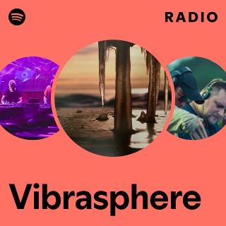 Vibrasphere | Spotify