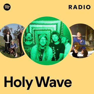 Holy Wave Radio - playlist by Spotify | Spotify