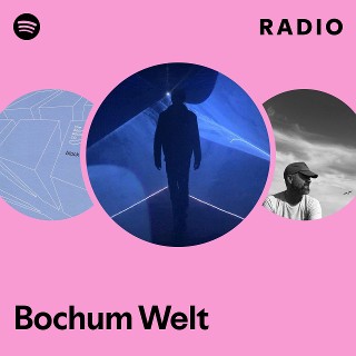 Bochum Welt | Spotify
