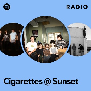 Cigarettes @ Sunset