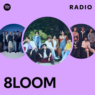 8LOOM | Spotify