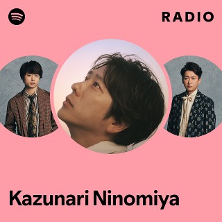 Kazunari Ninomiya | Spotify