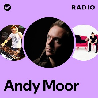 Andy Moor | Spotify