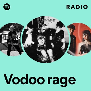 Vodoo rage Radio | Spotify Playlist