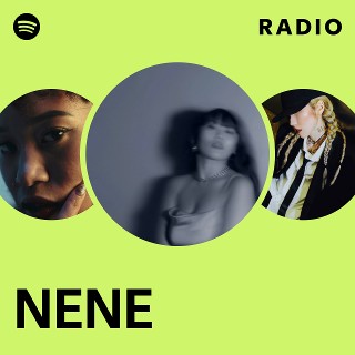 NENE | Spotify