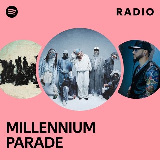 MILLENNIUM PARADE | Spotify