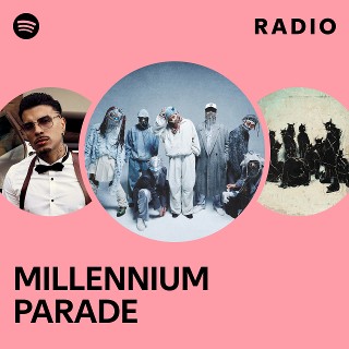 MILLENNIUM PARADE | Spotify