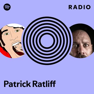 Patrick Ratliff Radio - playlist by Spotify | Spotify