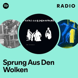 Sprung Aus Den Wolken | Spotify