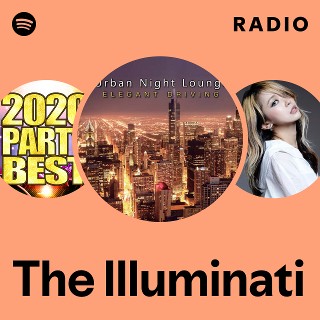 The Illuminati | Spotify