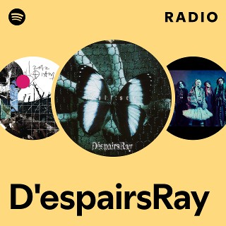 D'espairsRay | Spotify