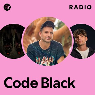 Code Black | Spotify
