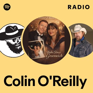 Colin O'Reilly Radio | Spotify Playlist