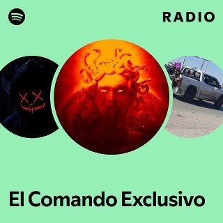 El Comando Exclusivo Radio | Spotify Playlist