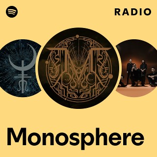 Monosphere Radio | Spotify Playlist