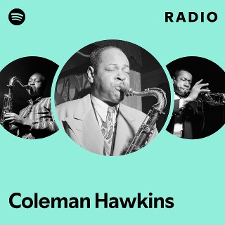 Coleman Hawkins | Spotify