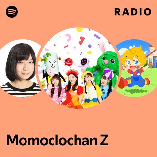 Momoclochan Z | Spotify