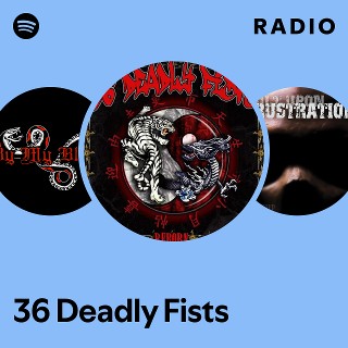 36 Deadly Fists | Spotify