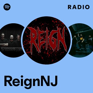 ReignNJ | Spotify