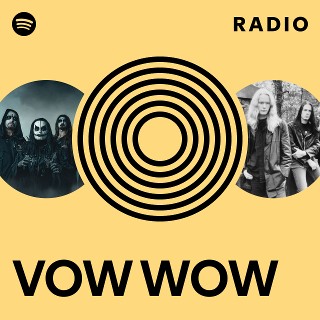 VOW WOW | Spotify