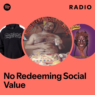 No Redeeming Social Value – THC No Redeeming Social Value | Spotify
