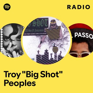Troy "Big Shot" Peoples Radio