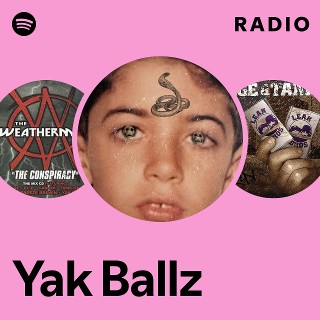 Yak Ballz | Spotify