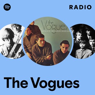 The Vogues | Spotify