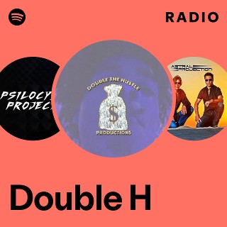 Double H | Spotify