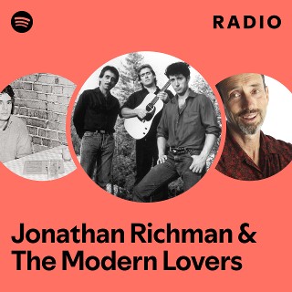 Jonathan Richman & The Modern Lovers | Spotify