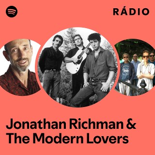 Jonathan Richman & The Modern Lovers | Spotify