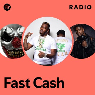 Fast Cash | Spotify