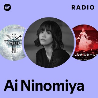 Ai Ninomiya | Spotify
