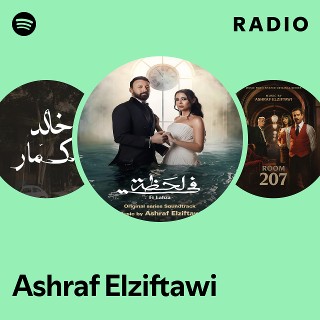 Ashraf Elziftawi Radio | Spotify Playlist