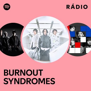 BURNOUT SYNDROMES | Spotify