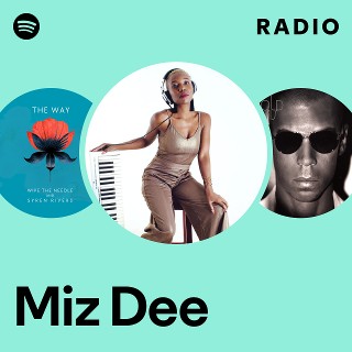 Miz Dee | Spotify