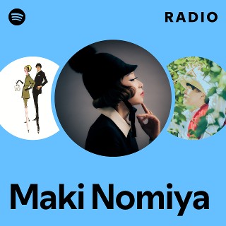 Maki Nomiya | Spotify