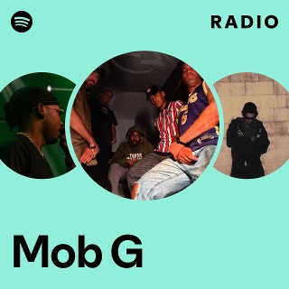 Mob G | Spotify