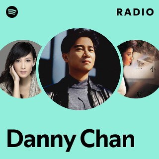 Danny Chan | Spotify