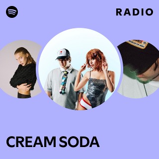 CREAM SODA | Spotify