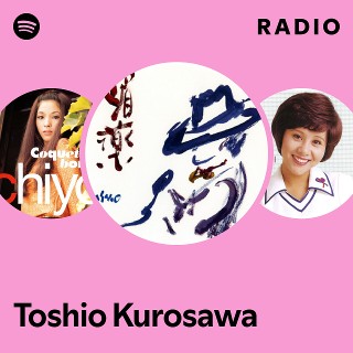 その他 Toshio Toshio Kurosawa | Spotify