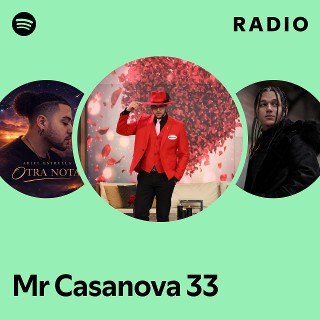 Mr Casanova 33 | Spotify