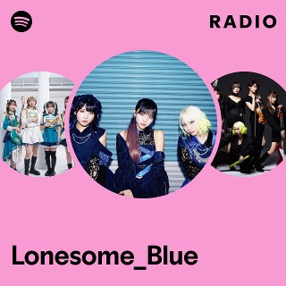 Lonesome_Blue | Spotify