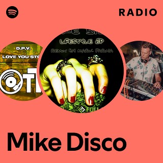 Mike Disco | Spotify